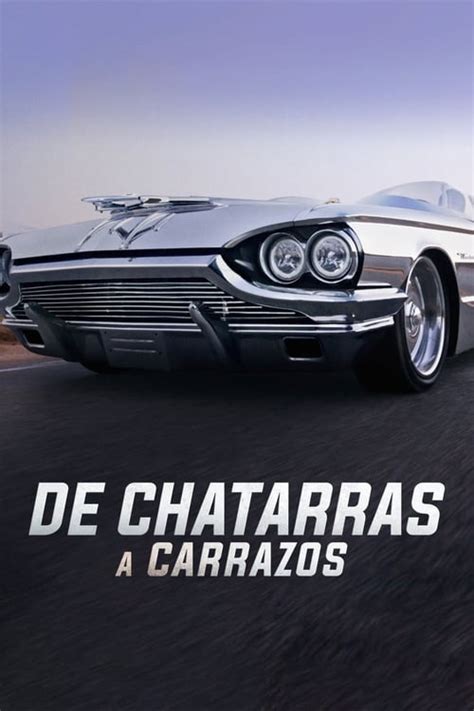 de chatarras a carrazos reparto|De Chatarras a Carrazos (2018) (Serie TV)